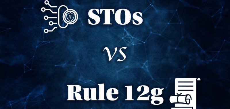 STO’s vs Rule 12g of the Securities Exchange Act of 1934